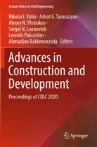 Ashot G Tamrazyan, Sergei N. Leonovich, Alexey N Plotnikov et al, Leonids Pakrastins, Alexey N. Plotnikov, Ahmadjon Rakhmonzoda... - Advances in Construction and Development