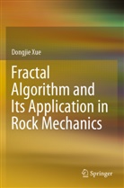 Dongjie Xue - Fractal Algorithm and Its Application in Rock Mechanics