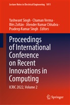 Jitender Kumar Chhabra, Pradeep Kumar Singh, Yashwant Singh, Chaman Verma, Illes Zoltan, Illés Zoltán... - Proceedings of International Conference on Recent Innovations in Computing