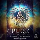 Jennifer L. Armentrout, Justine Eyre - Pure Lib/E: The Second Covenant Novel (Hörbuch)