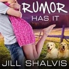 Jill Shalvis, Karen White - Rumor Has It Lib/E: An Animal Magnetism Novel (Audio book)