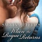 Sabrina Jeffries, Corrie James - When the Rogue Returns Lib/E (Audio book)