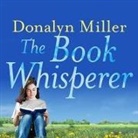 Donalyn Miller, Hillary Huber, Sean Runnette - The Book Whisperer: Awakening the Inner Reader in Every Child (Audio book)