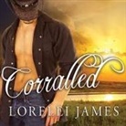 Lorelei James, Scarlet Chase - Corralled Lib/E (Hörbuch)