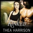 Thea Harrison, Sophie Eastlake - Kinked: A Novel of the Elder Races (Audio book)