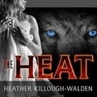 Heather Killough-Walden, Gildart Jackson - The Heat (Audio book)