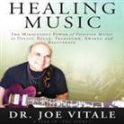 Joe Vitale, Joe Vitale - Healing Music Lib/E (Hörbuch)