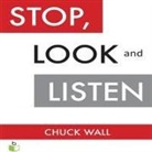 Chuck Wall, Don Hagen - Stop, Look, and Listen Lib/E: The Customer CEO Business Fable about How to Profit from the Power of Your Customers (Audio book)