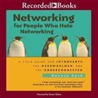 Devora Zack, Karen Saltus - Networking for People Lib/E: A Field Guide for Introverts, the Overwhelmed, and the Underconnected (Audiolibro)