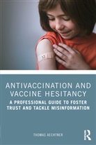 Thomas Aechtner, Aechtner Thomas - Antivaccination and Vaccine Hesitancy