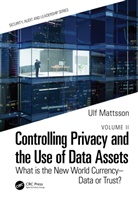Ulf Mattsson - Controlling Privacy and the Use of Data Assets - Volume 2