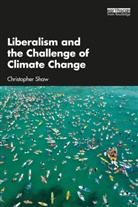 Christopher Shaw, Christopher (Environmental Change Institute Shaw, Shaw Christopher - Liberalism and the Challenge of Climate Change