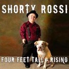 S. J. Hodges, Shorty Rossi, Shorty Rossi - Four Feet Tall & Rising: A Memoir (Audio book)