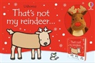 Fiona Watt, Rachel Wells - That's not my reindeer... Book and Toy