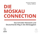 Reinhard Bingener, Markus Wehner, Heiko Grauel - Die Moskau-Connection, Audio-CD, MP3 (Hörbuch)