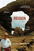 Jarse, JARSES - Immer REISEN du musst