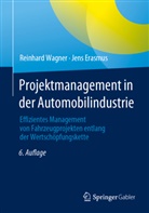 Jens Erasmus, Reinhard Wagner - Projektmanagement in der Automobilindustrie