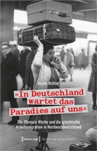 Maike Wöhler - »In Deutschland wartet das Paradies auf uns«