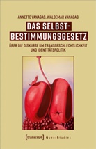 Annette Vanagas, Waldemar Vanagas - Das Selbstbestimmungsgesetz