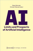 Peter Klimczak, Petersen, Christer Petersen - AI - Limits and Prospects of Artificial Intelligence
