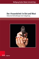 Wolfgang Brylla, Schmidt, Maike Schmidt - Der 'Frauenkrimi' in Ost und West