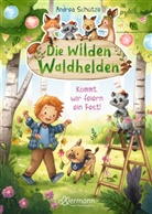 Andrea Schütze, Carola Sieverding, Carola Sieverding - Die wilden Waldhelden. Kommt, wir feiern ein Fest!