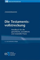 Walter Zimmermann, Walter (Prof. Dr. Dr. h.c.) Zimmermann - Die Testamentsvollstreckung