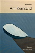 Ute Bales - Am Kornsand