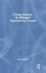 Aida Alayarian, Aida (Refugee Therapy Centre Alayarian, Alayarian Aida - Group Analysis for Refugees Experiencing Trauma