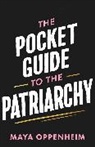 Maya Oppenheim - The Pocket Guide to the Patriarchy
