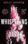 Kelly Andrew - The Whispering Dark