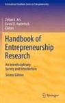 Zoltan J Acs, Zoltan J. Acs, David B Audretsch, David B. Audretsch, B Audretsch, Zoltan J Acs - Handbook of Entrepreneurship Research