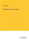 John Lydgate - The Childe of Bristow, a Poem