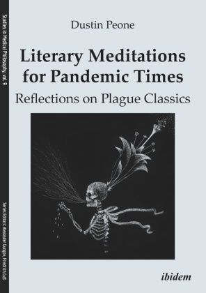 Dustin Peone, Alexander Gungov, Luft, Friedrich Luft - Literary Meditations for Pandemic Times: Reflections on Plague Classics