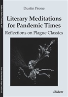 Dustin Peone, Alexander Gungov, Luft, Friedrich Luft - Literary Meditations for Pandemic Times: Reflections on Plague Classics