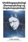 Fynn Hansen - Utviklingspsykologi (Barnepsykologi og Ungdomspsykologi)