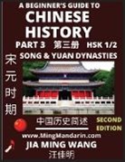 Jia Ming Wang - A Beginner's Guide to Chinese History (Part 3) - Self-learn Mandarin Chinese Language and Culture, Easy Lessons, Vocabulary, Words, Phrases, Idioms, Pinyin, English, Simplified Characters, HSK All Levels, Second Edition