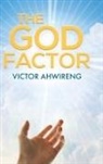 Victor Ahwireng - The God Factor