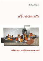Philippe Malgrat - Le violoncelle