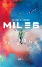Thomas Schneider - Miles - Unzertrennlich Held