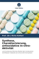 (Dr. Richa Kothari, Prof (Dr ) Richa Kothari, Prof. (Dr.) Richa Kothari - Synthese, Charakterisierung, antioxidative In-vitro-Aktivität