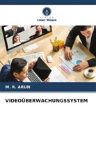 M R ARUN, M. R. Arun - VIDEOÜBERWACHUNGSSYSTEM