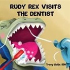 Tracy Wolfe - RUDY REX VISITS THE DENTIST