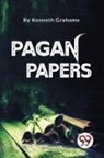 Kenneth Grahame - Pagan Papers