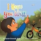 M. D. A. Sarah Dosanjh - I Hope You Will