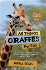 Animal Reads - All Things Giraffes For Kids