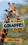 Animal Reads - All Things Giraffes For Kids