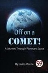 Jules Verne - Off On A Comet! A Journey Through Planetary Space