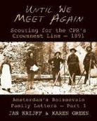 Karen Green, Jan Krijff, Krijff Jan - Until We Meet Again: Scouting for the CPRs Crowsnest Line - 1891