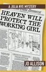 Jo Allison - Heaven Will Protect the Working Girl